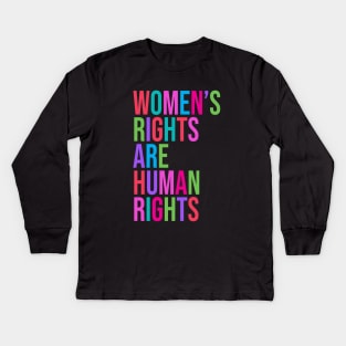 Women's Rights are Human Rights Feminist Quote Kids Long Sleeve T-Shirt